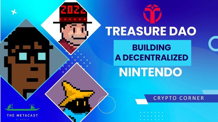 Treasure DAO – Building a Decentralized Nintendo